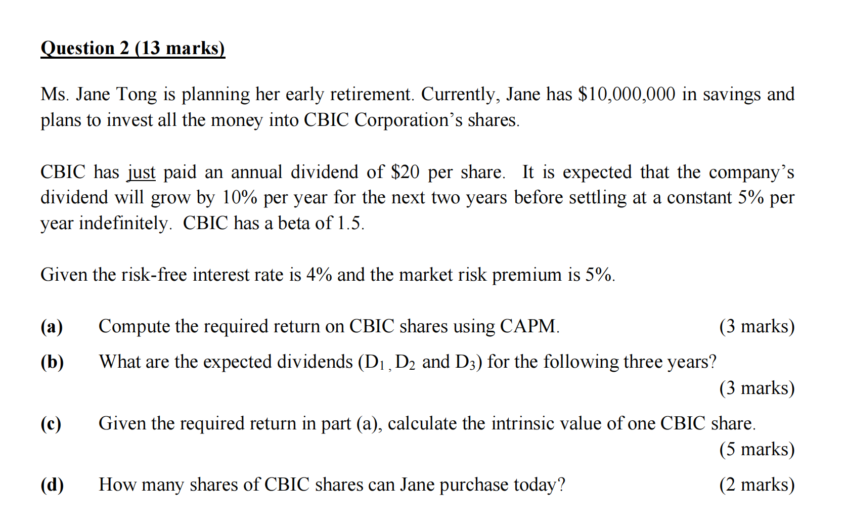 Question 2 (13 marks) Ms. Jane Tong is planning her early retirement.
