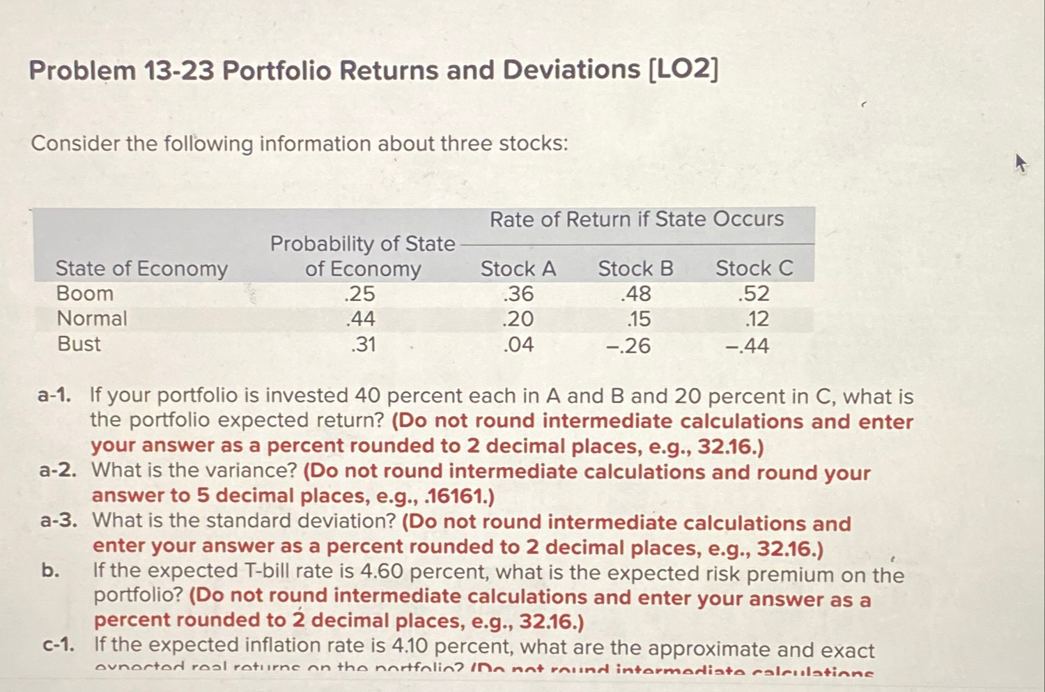 Problem 13-23 Portfolio Returns and Deviations [LO2] Consider the following information about