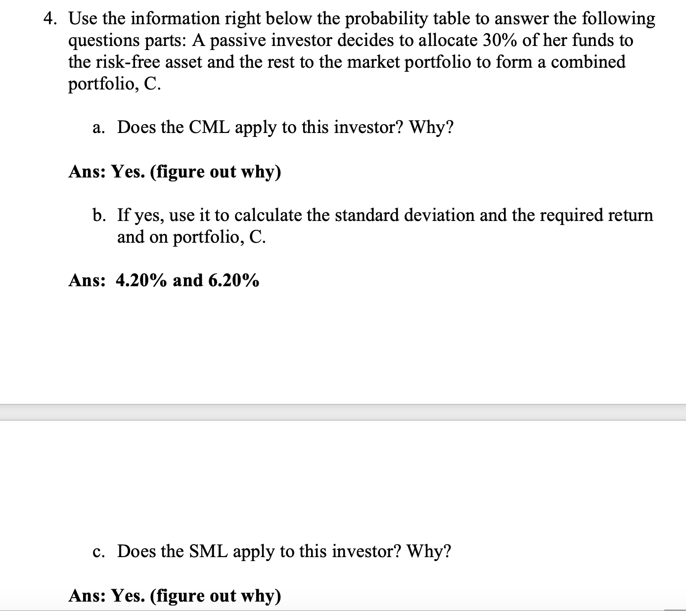 4. Use the information right below the probability table to answer the