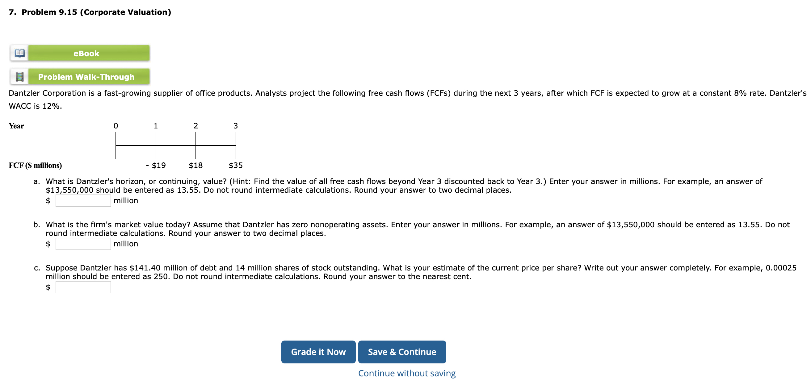 7. Problem 9.15 (Corporate Valuation) eBook Problem Walk-Through Dantzler Corporation is a