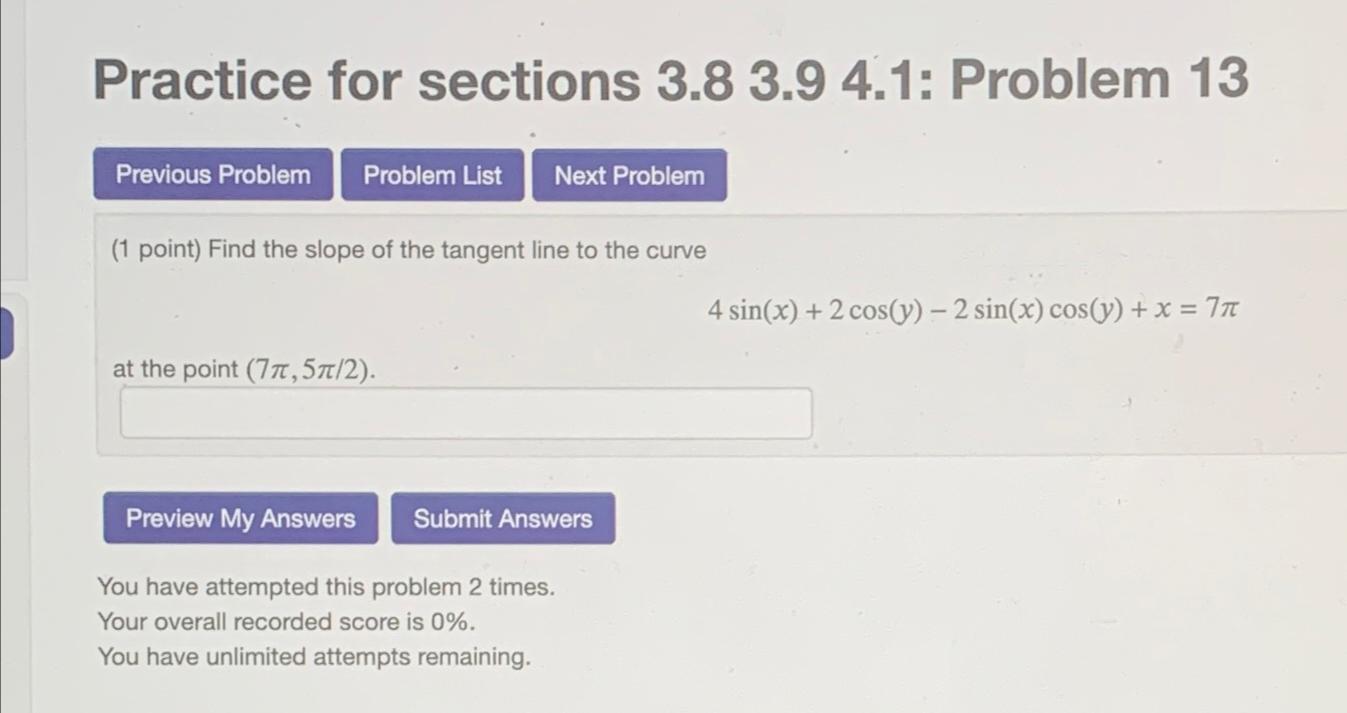 Practice for sections 3.8 3.9 4.1: Problem 13 Previous Problem Problem List