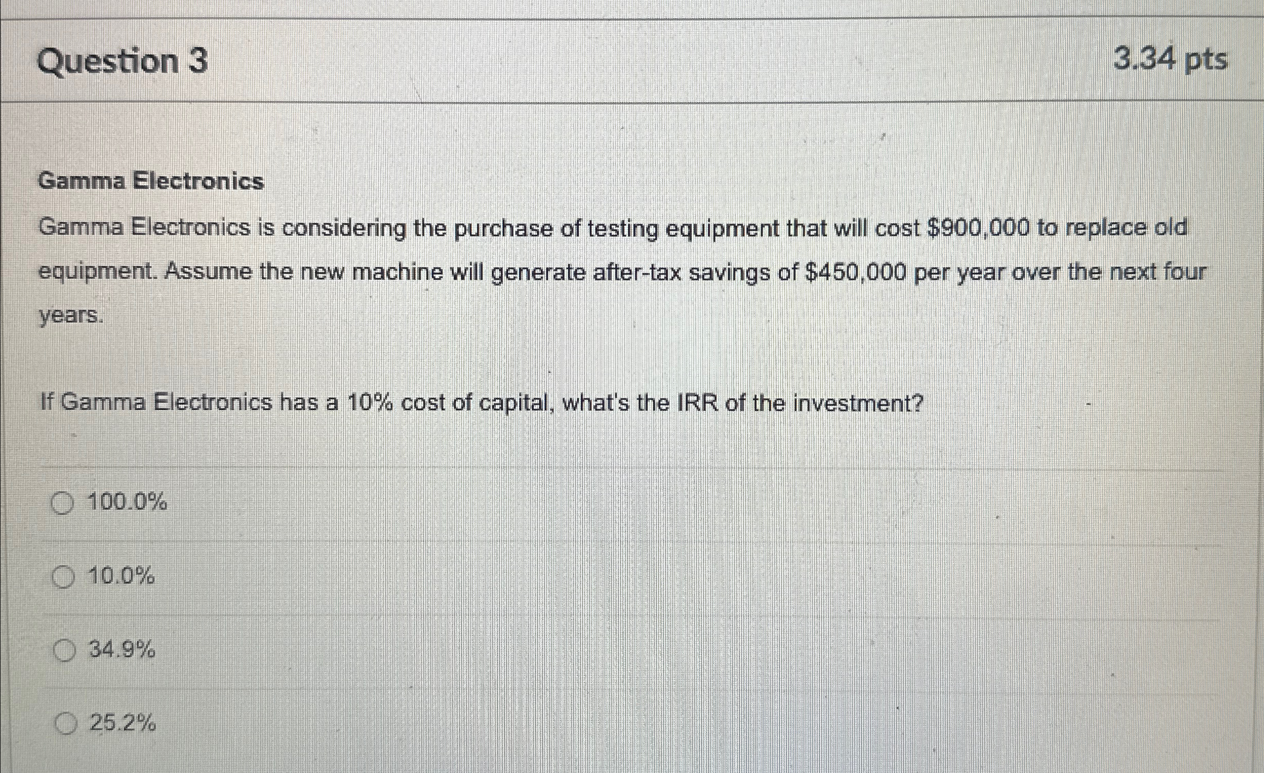 Question 3 3.34 pts Gamma Electronics Gamma Electronics is considering the purchase
