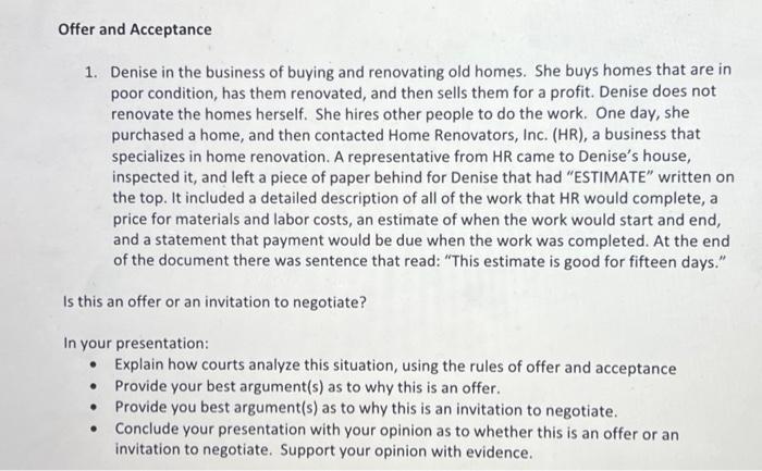 Offer and Acceptance 1. Denise in the business of buying and renovating