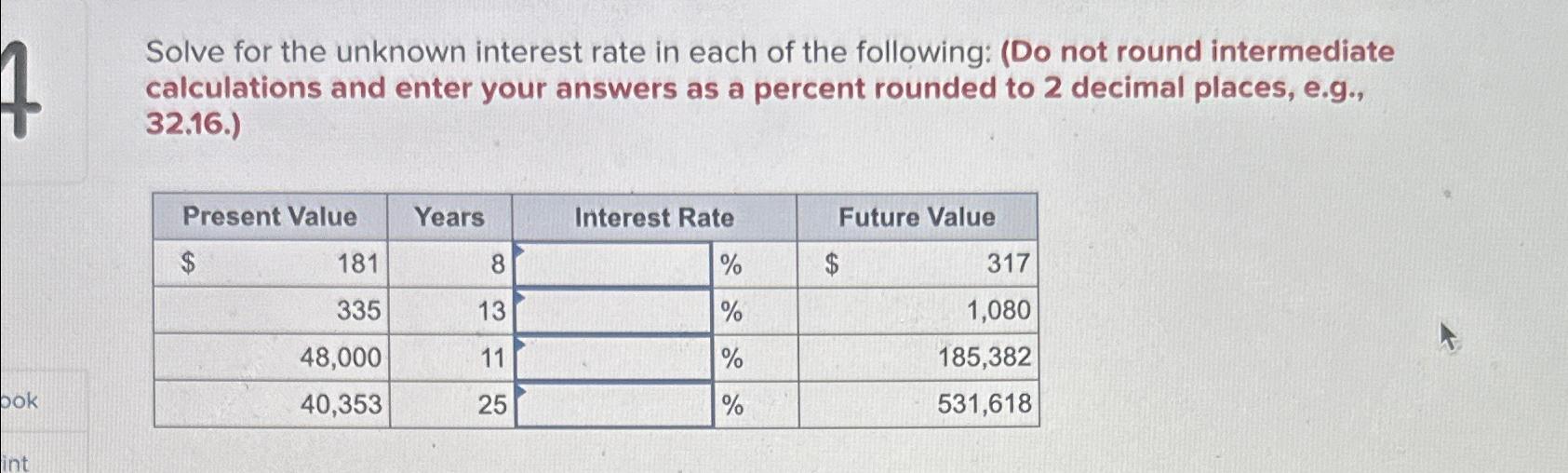 ook int Solve for the unknown interest rate in each of the