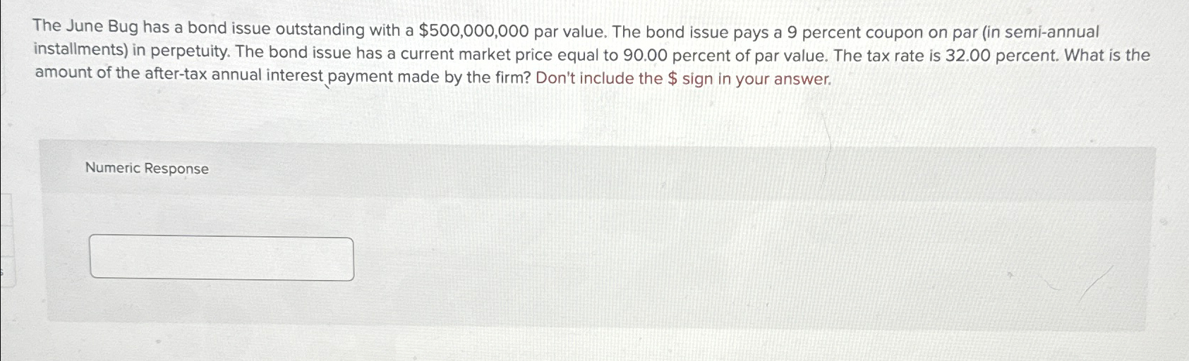 The June Bug has a bond issue outstanding with a $500,000,000 par