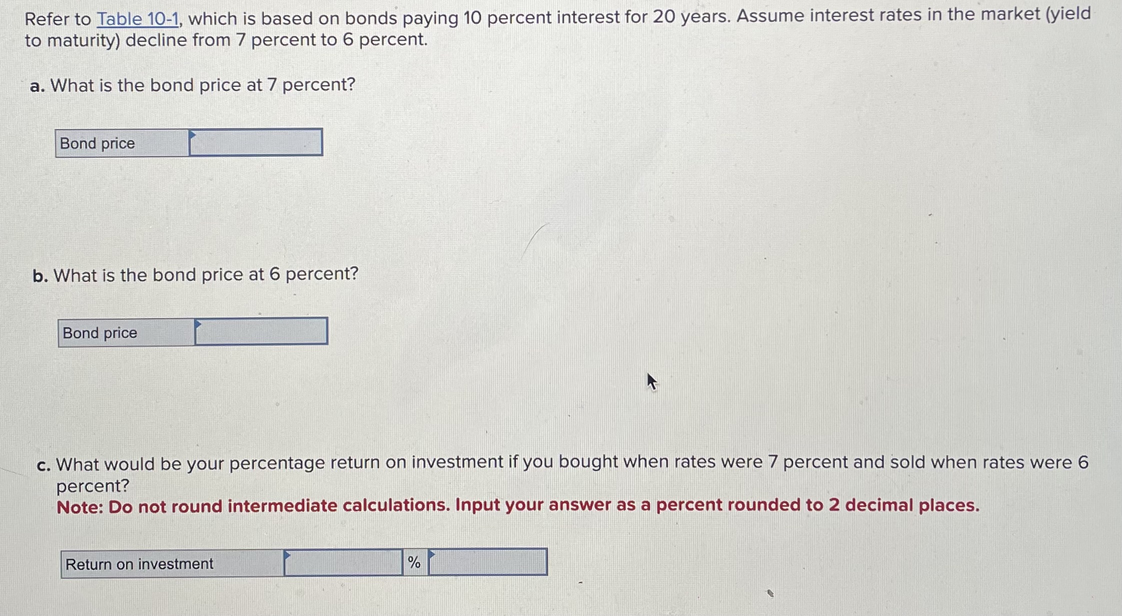 Refer to Table 10-1, which is based on bonds paying 10 percent