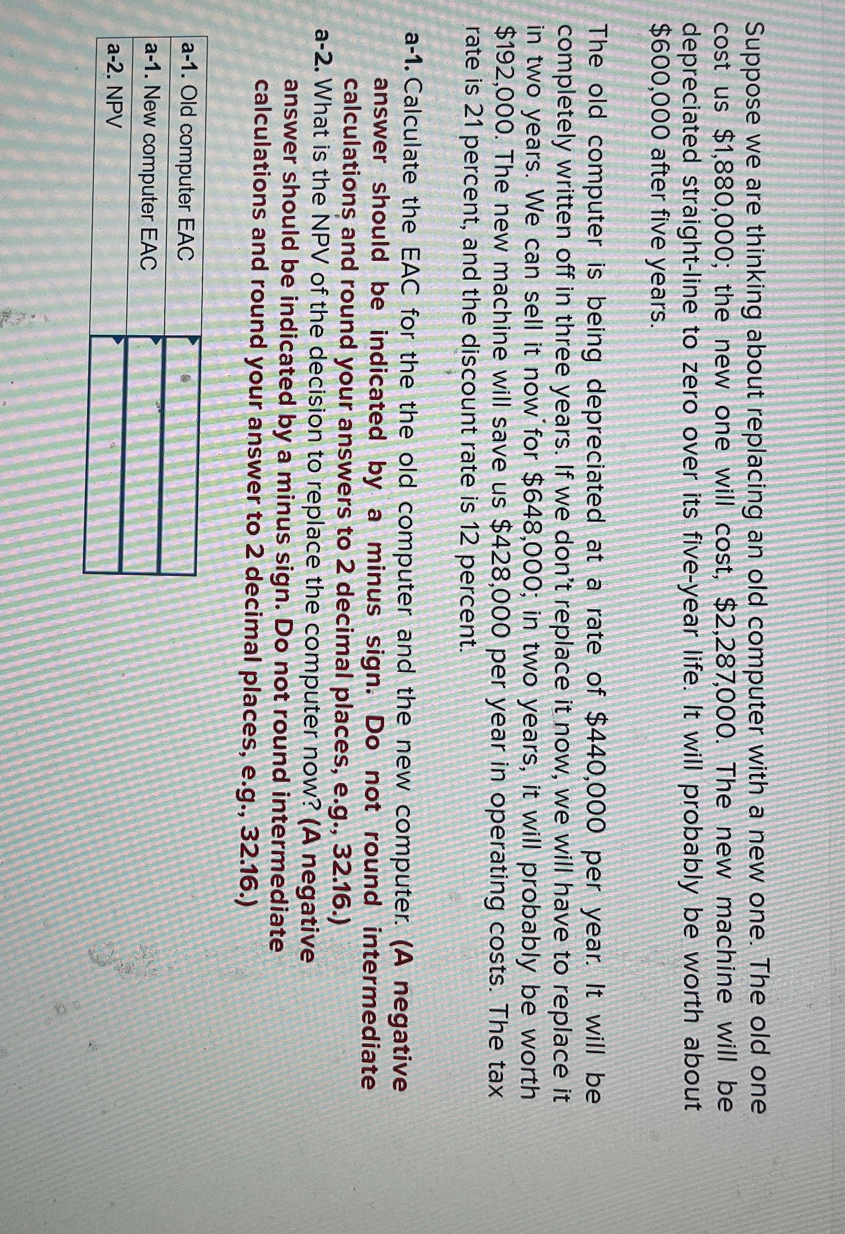 Suppose we are thinking about replacing an old computer with a new