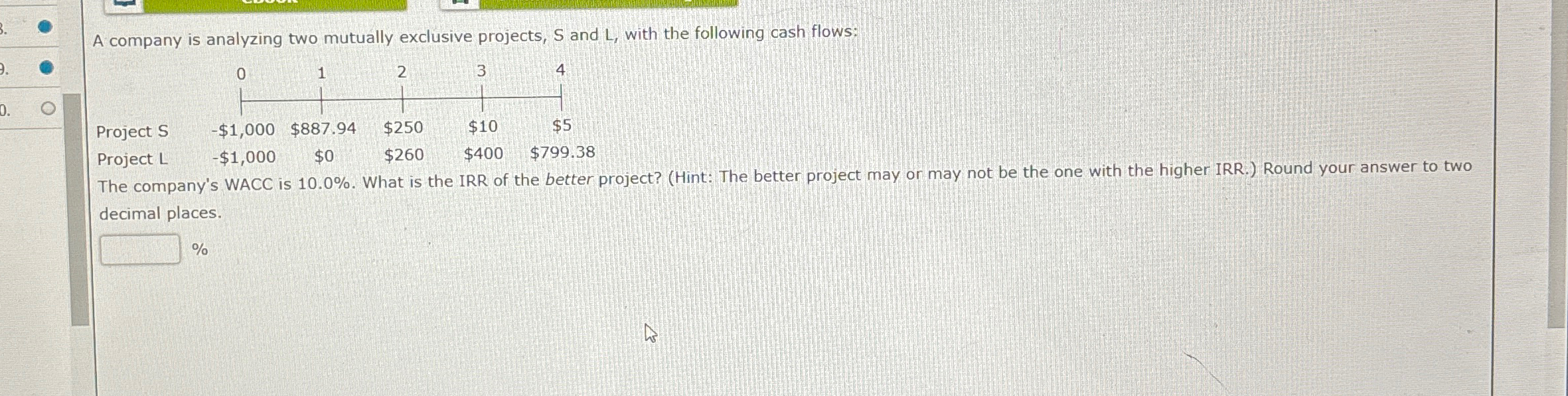 3. A company is analyzing two mutually exclusive projects, S and L,
