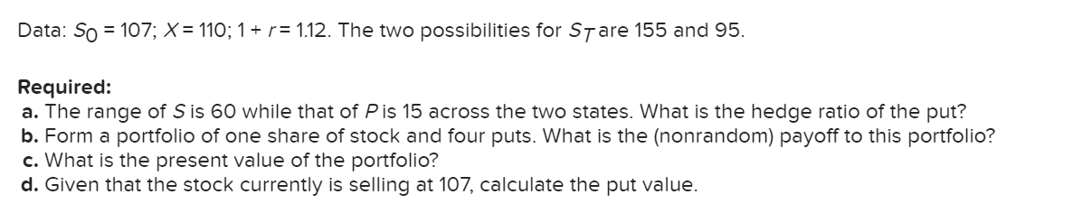 Data: So=107; X = 110; 1 + r= 1.12. The two possibilities