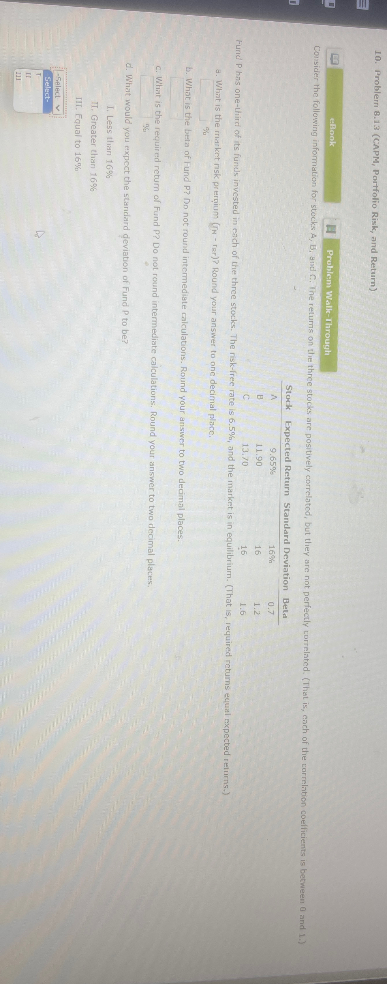 10. Problem 8.13 (CAPM, Portfolio Risk, and Return) eBook Problem Walk-Through Consider