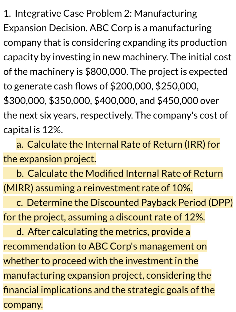 1. Integrative Case Problem 2: Manufacturing Expansion Decision. ABC Corp is a