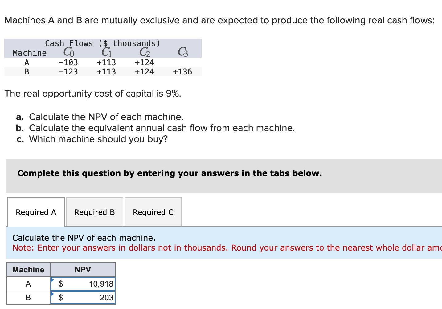 Machines A and B are mutually exclusive and are expected to produce