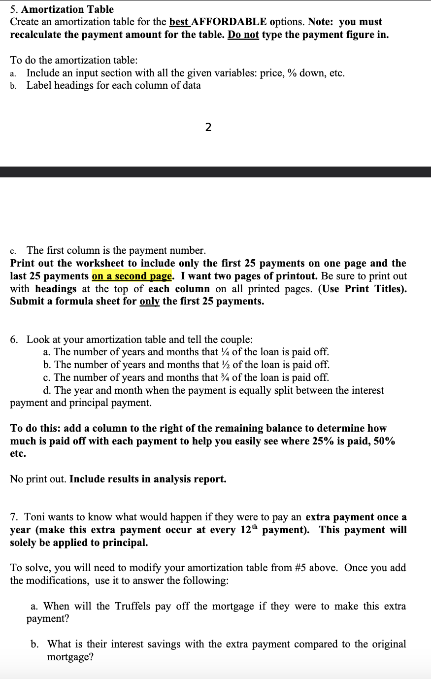 5. Amortization Table Create an amortization table for the best AFFORDABLE options.