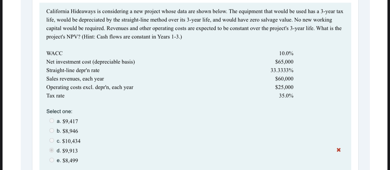 California Hideaways is considering a new project whose data are shown below.