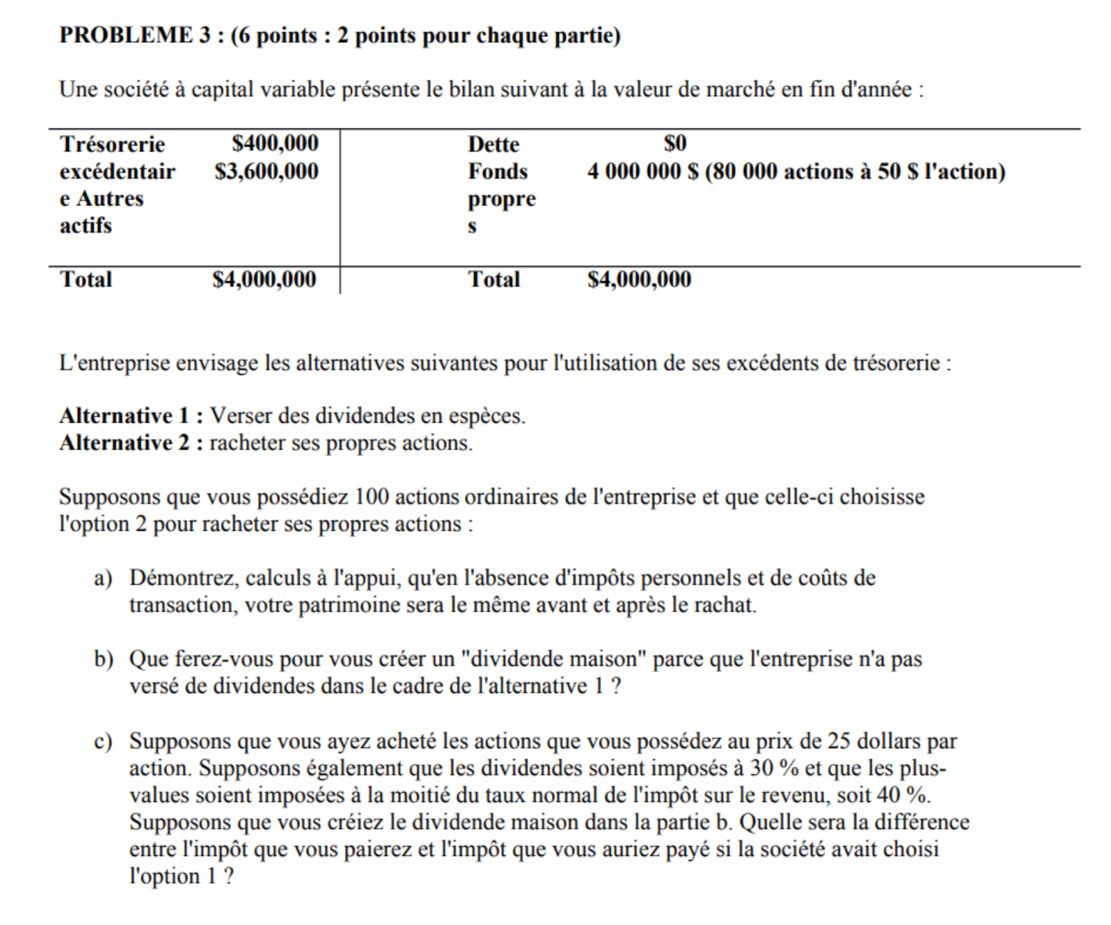 PROBLEME 3 : (6 points : 2 points pour chaque partie) Une