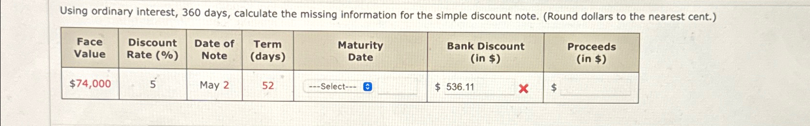 Using ordinary interest, 360 days, calculate the missing information for the simple