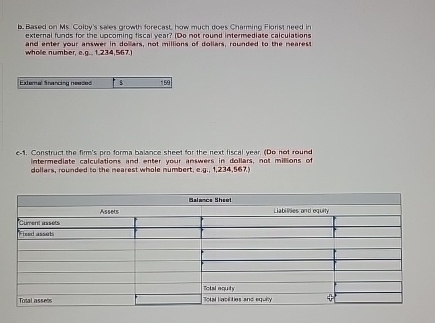 b. Based on Ms. Colby's sales growth forecast, how much does Charming