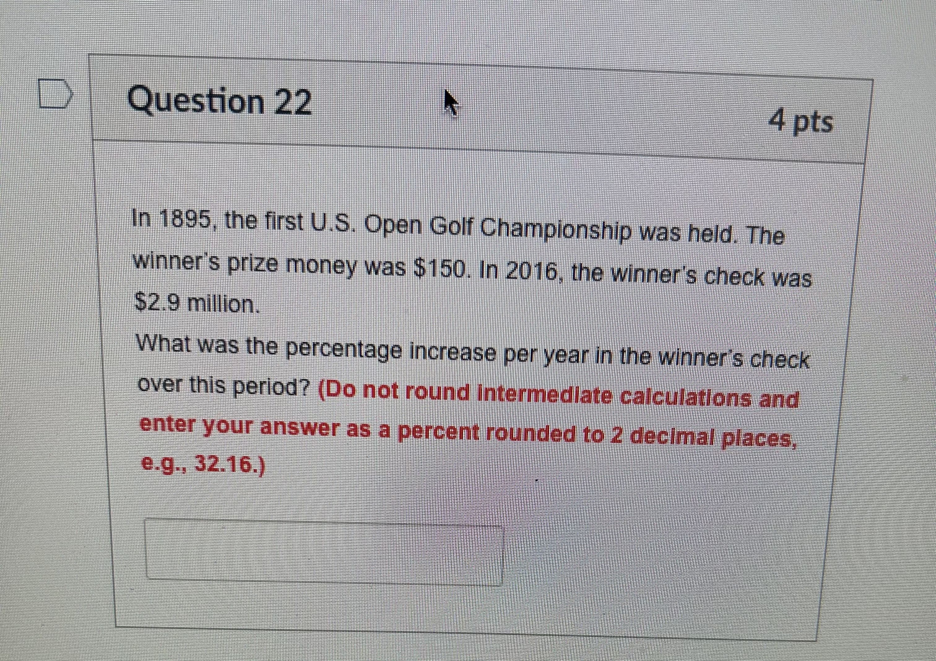 D Question 22 4 pts In 1895, the first U.S. Open Golf