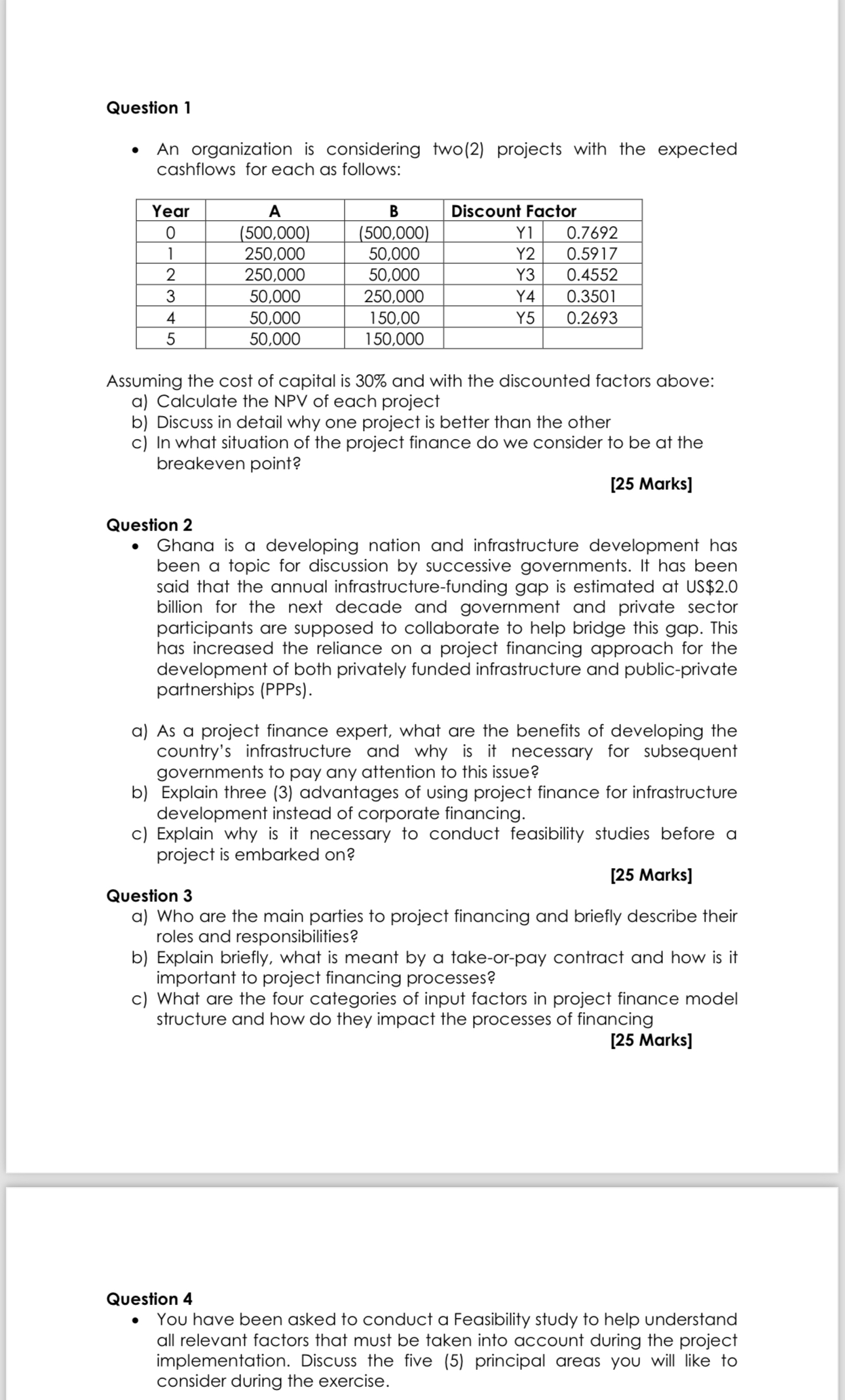 Question 1 An organization is considering two (2) projects with the expected