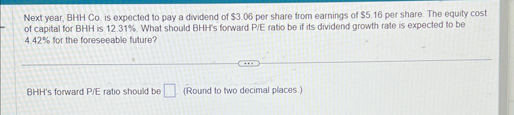 Next year, BHH Co. is expected to pay a dividend of $3.06