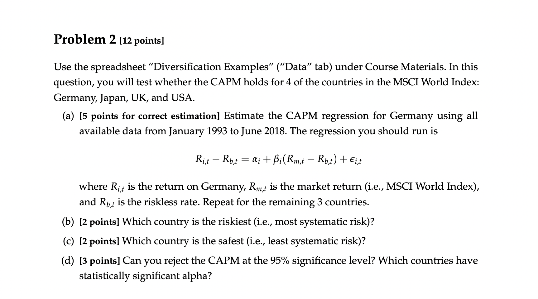 Problem 2 [12 points] Use the spreadsheet "Diversification Examples" ("Data" tab) under