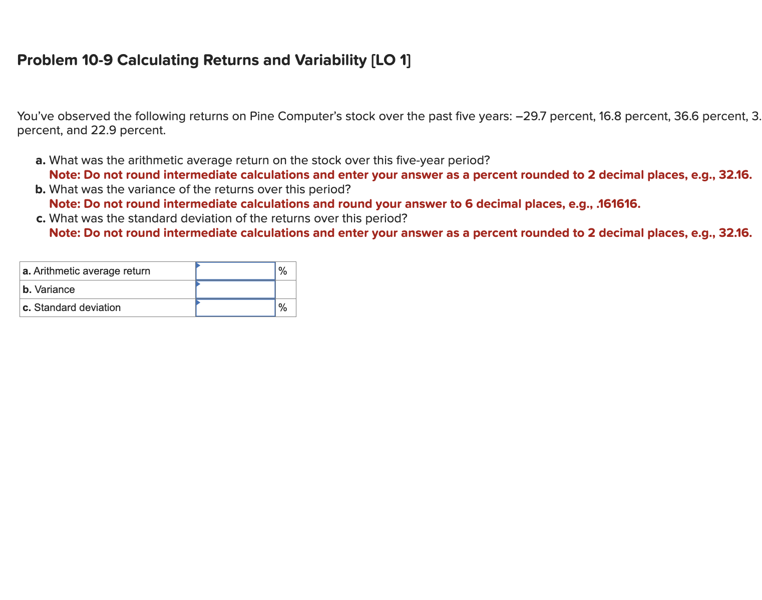 Problem 10-9 Calculating Returns and Variability [LO 1] You've observed the following