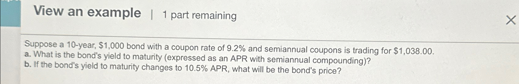 View an example | 1 part remaining Suppose a 10-year, $1,000 bond