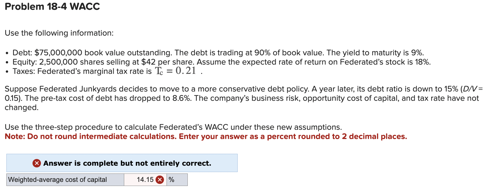 Problem 18-4 WACC Use the following information: Debt: $75,000,000 book value outstanding.