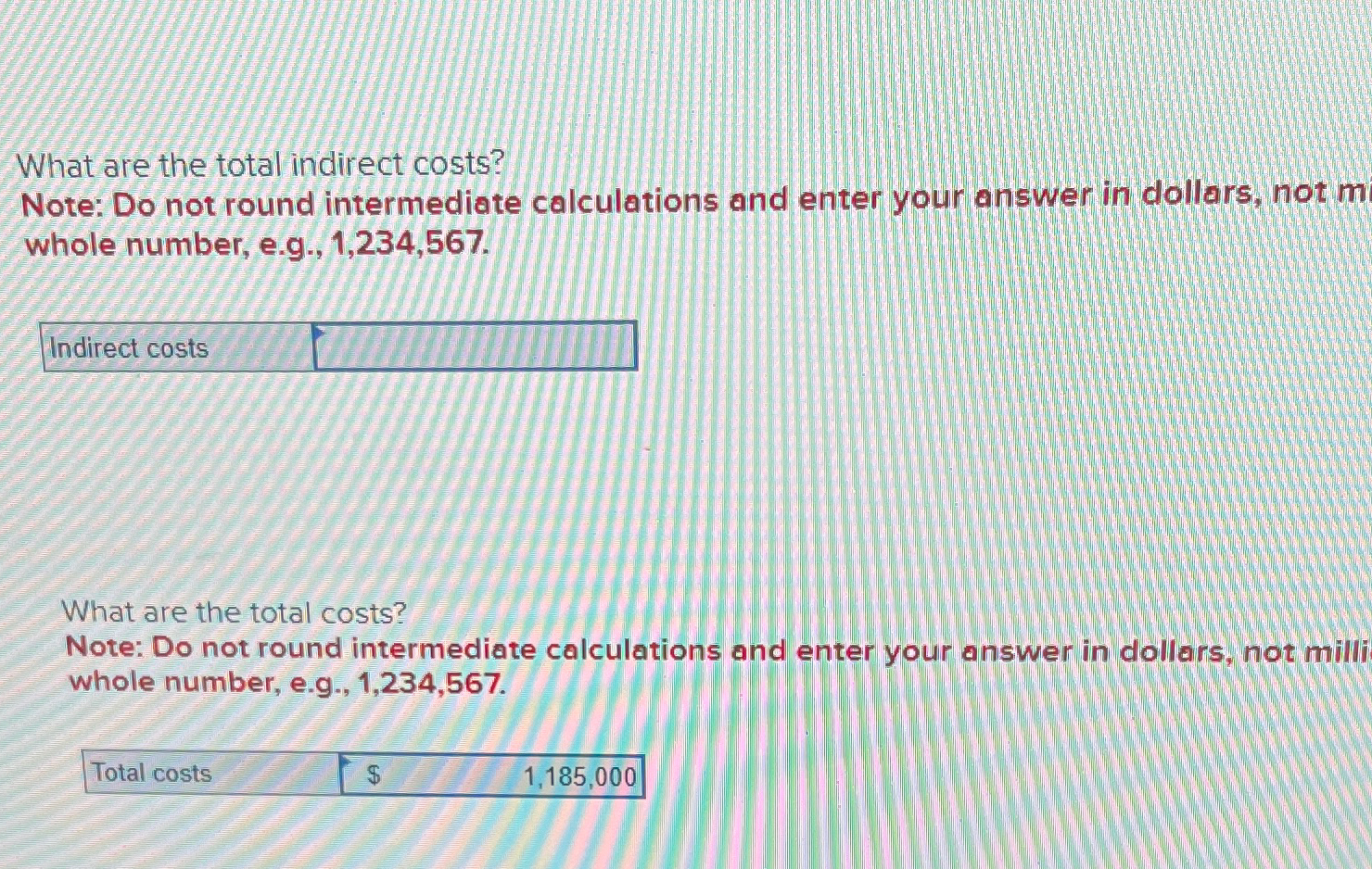 What are the total indirect costs? Note: Do not round intermediate calculations
