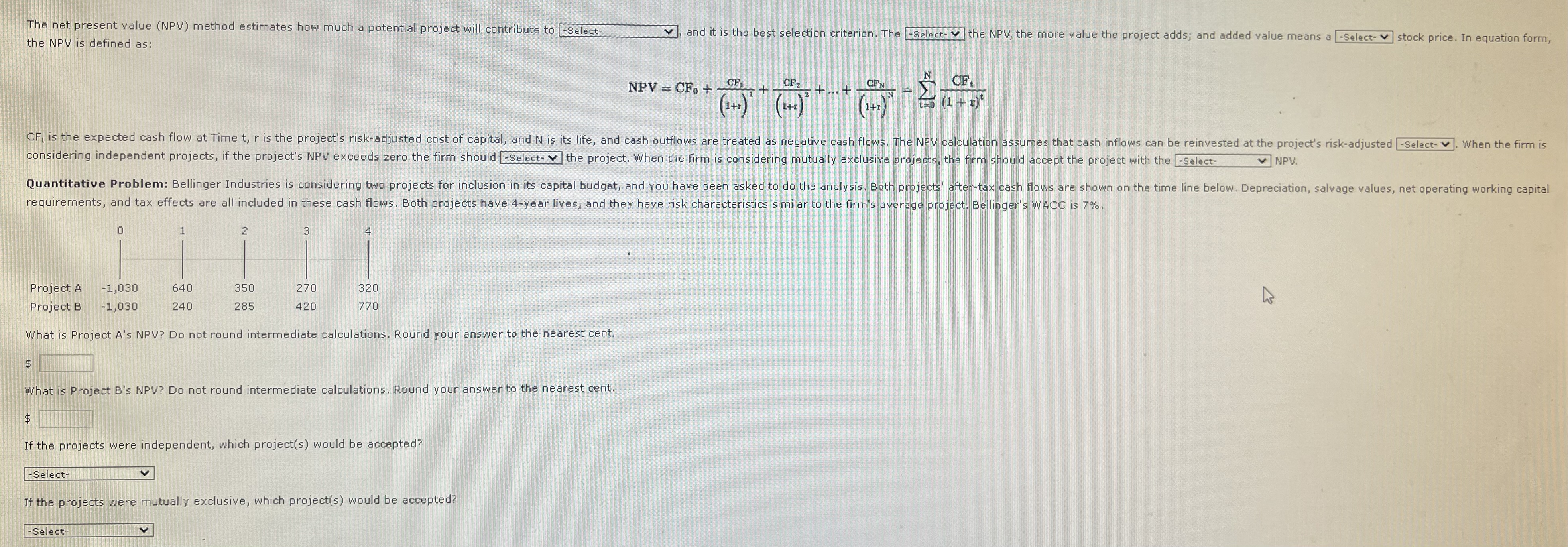 The net present value (NPV) method estimates how much a potential project