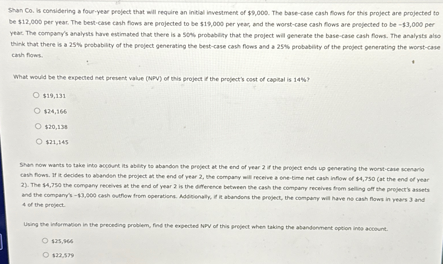 Shan Co. is considering a four-year project that will require an initial