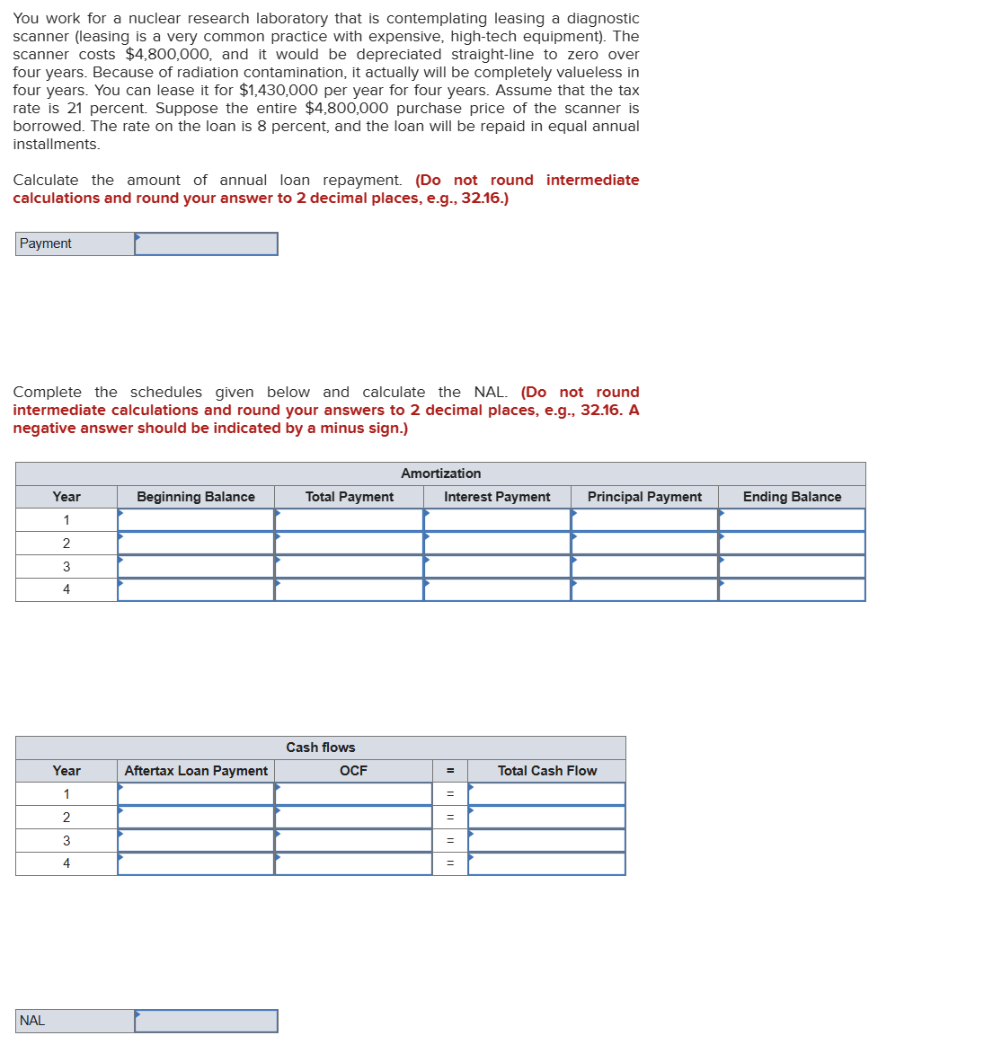 You work for a nuclear research laboratory that is contemplating leasing a