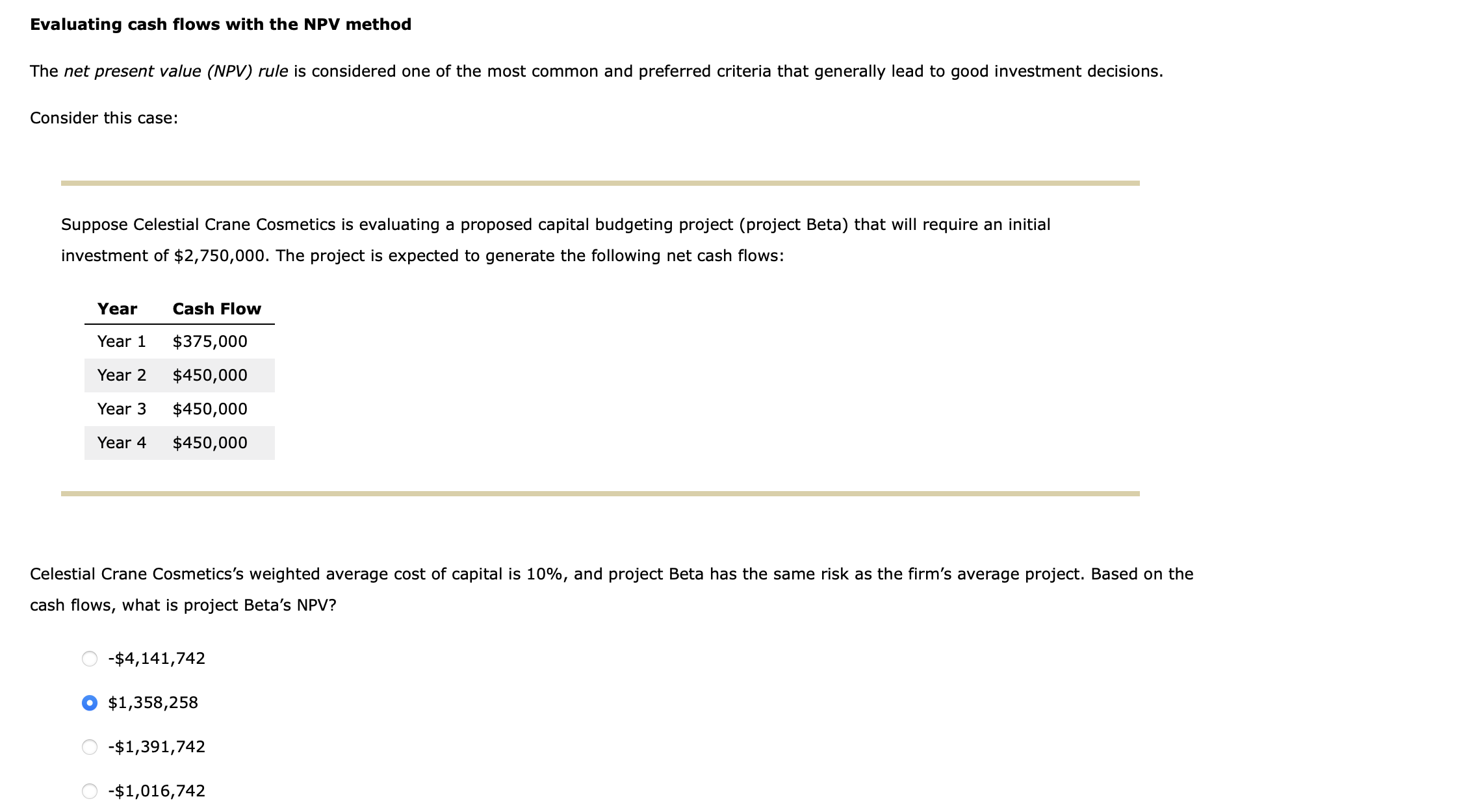 Evaluating cash flows with the NPV method The net present value (NPV)