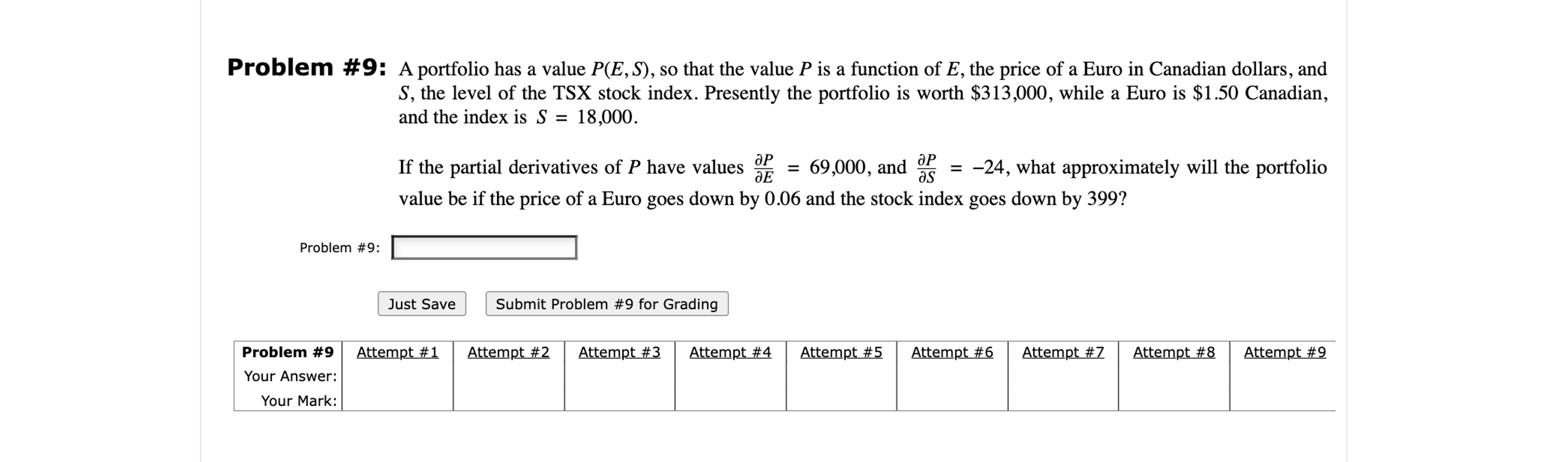 Problem #9: A portfolio has a value P(E,S), so that the value