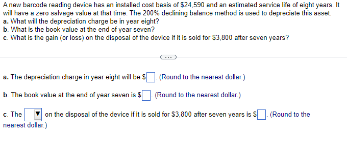 A new barcode reading device has an installed cost basis of $24,590