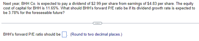 Next year, BHH Co. is expected to pay a dividend of $2.99