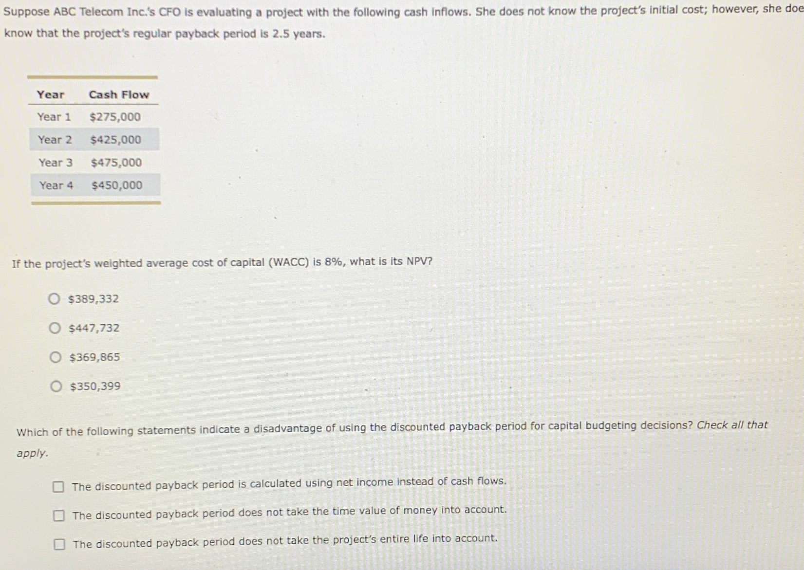 Suppose ABC Telecom Inc.'s CFO is evaluating a project with the following