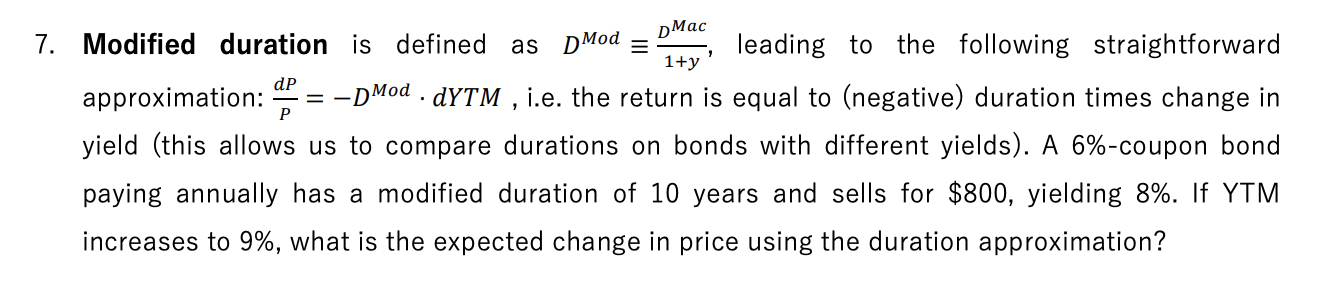 7. Modified duration is defined as D Mod = DMac ' 1+y