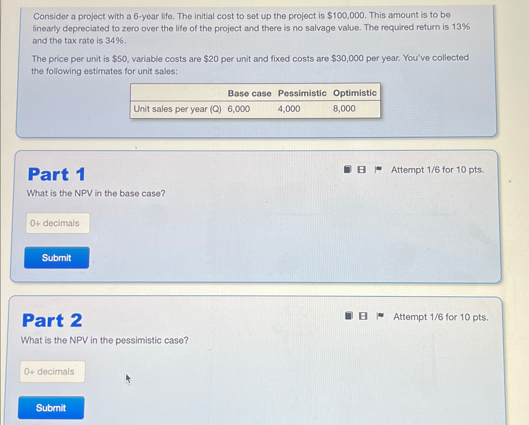 Consider a project with a 6-year life. The initial cost to set