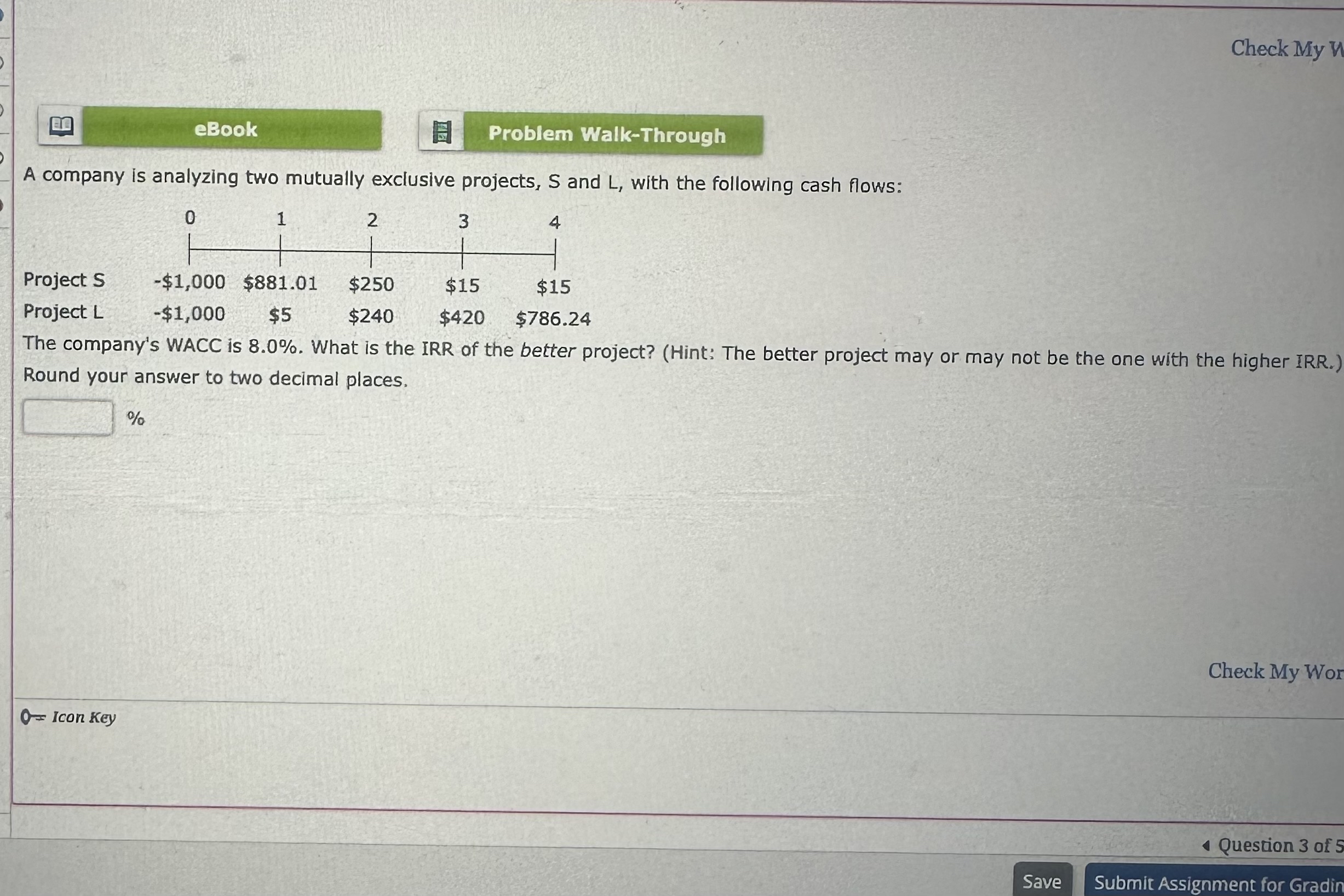 eBook Problem Walk-Through A company is analyzing two mutually exclusive projects, S