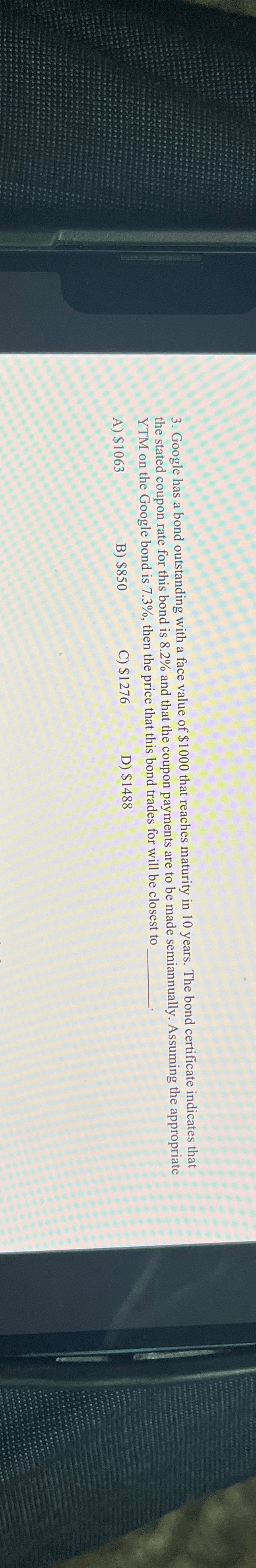 3. Google has a bond outstanding with a face value of $1000