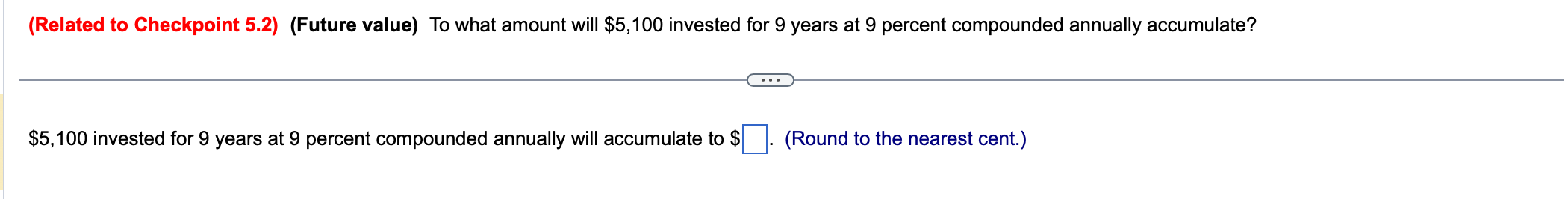 (Related to Checkpoint 5.2) (Future value) To what amount will $5,100 invested