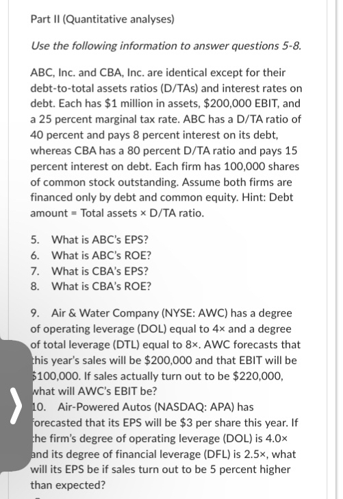 Part II (Quantitative analyses) Use the following information to answer questions 5-8.