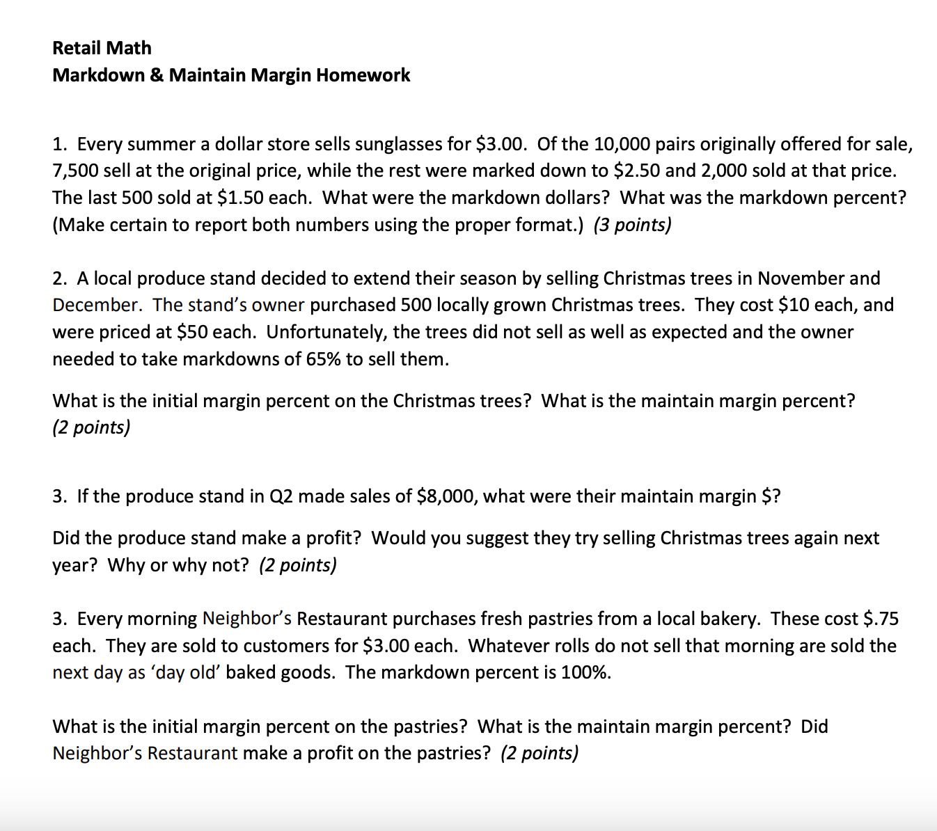 Retail Math Markdown & Maintain Margin Homework 1. Every summer a dollar