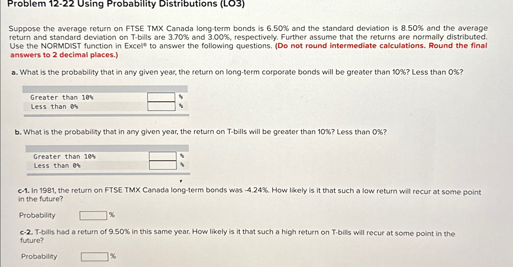 Problem 12-22 Using Probability Distributions (LO3) Suppose the average return on FTSE