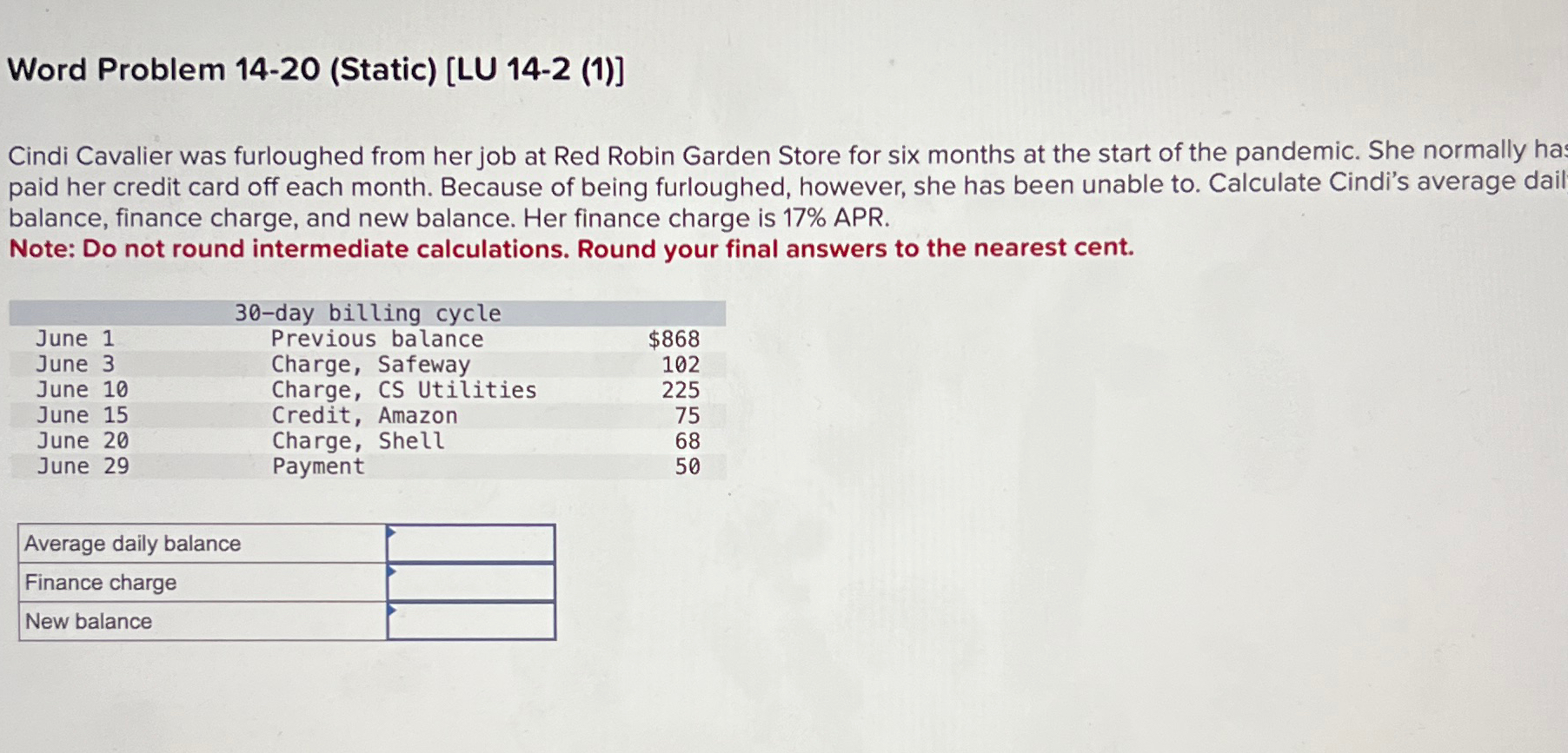 Word Problem 14-20 (Static) [LU 14-2 (1)] Cindi Cavalier was furloughed from