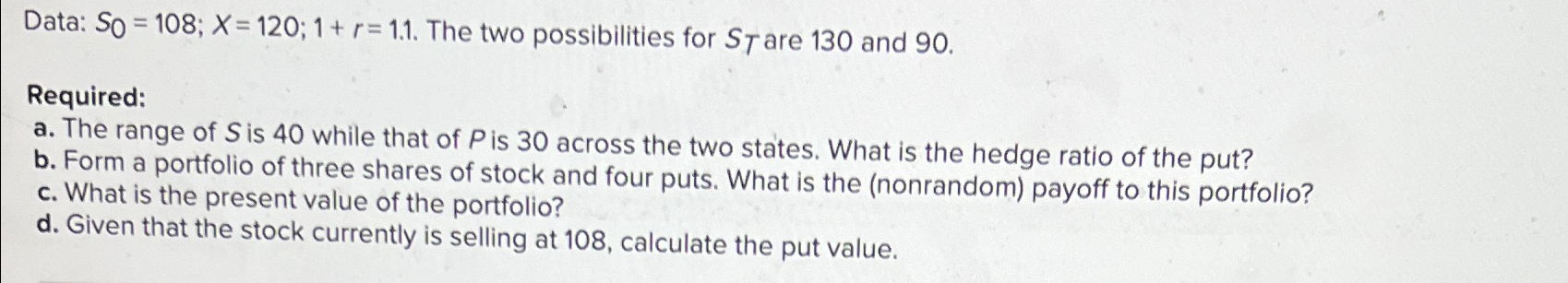 Data: So = 108; X=120; 1+r=1.1. The two possibilities for ST are