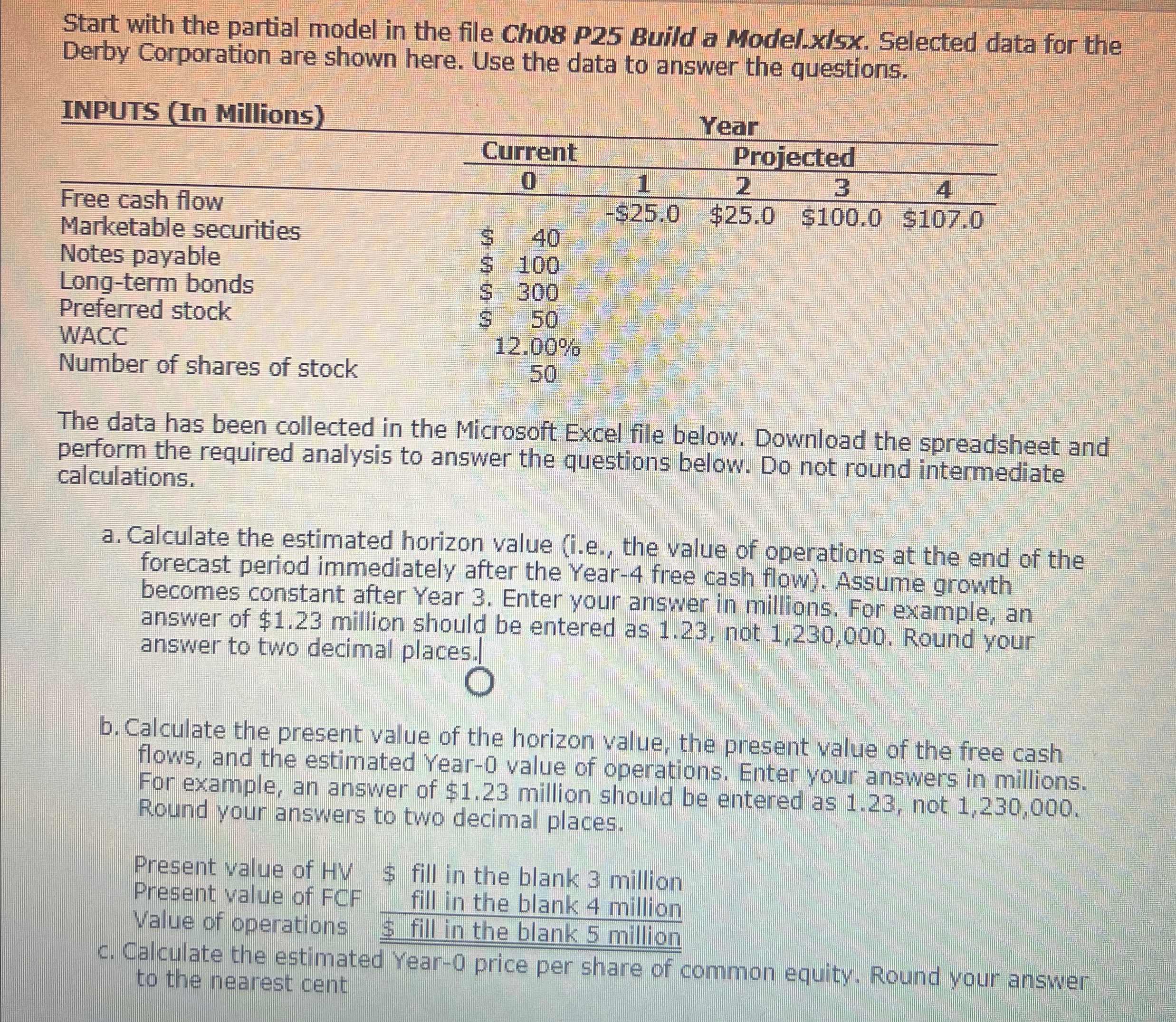 Start with the partial model in the file Ch08 P25 Build a