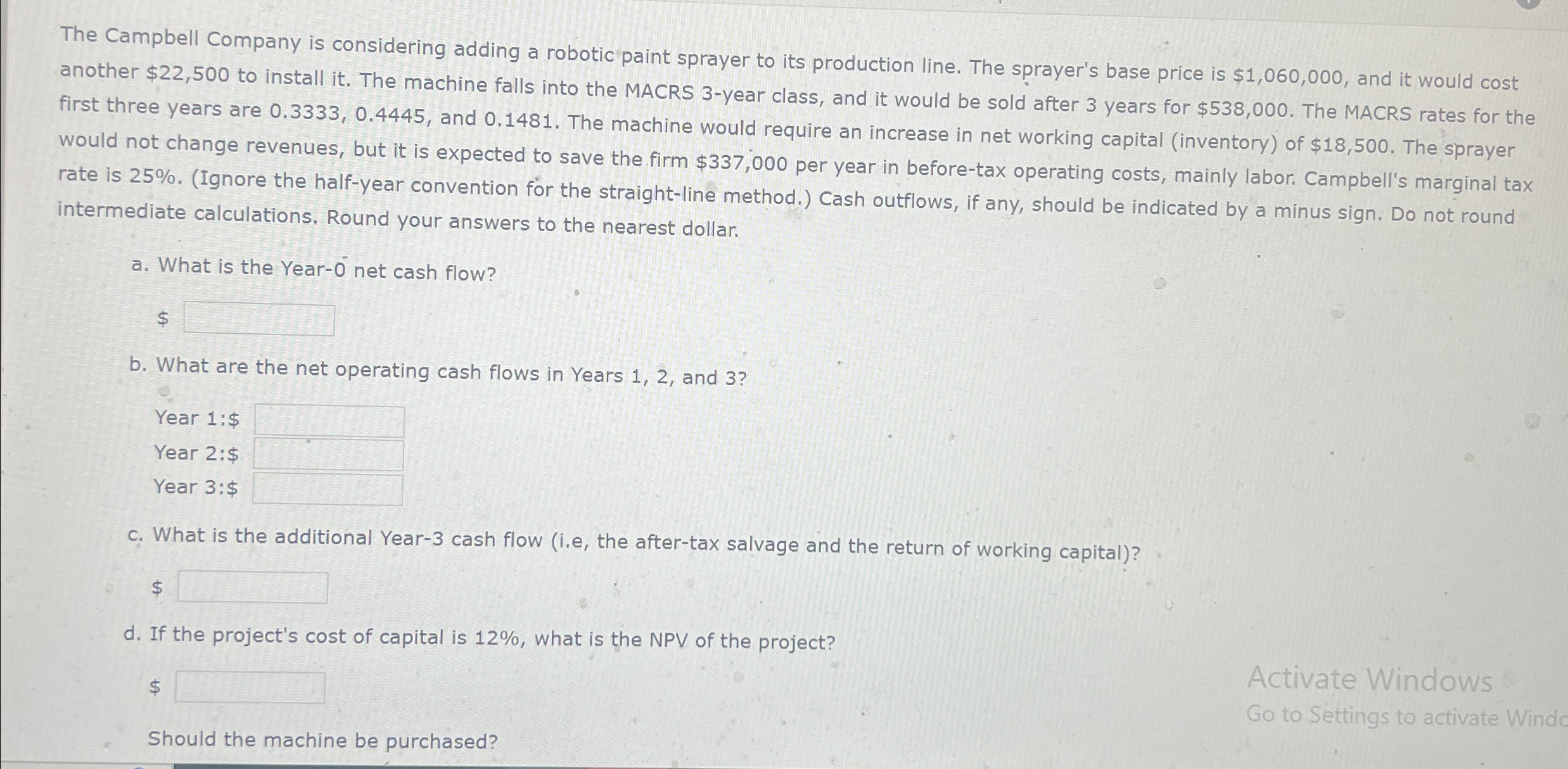 The Campbell Company is considering adding a robotic paint sprayer to its