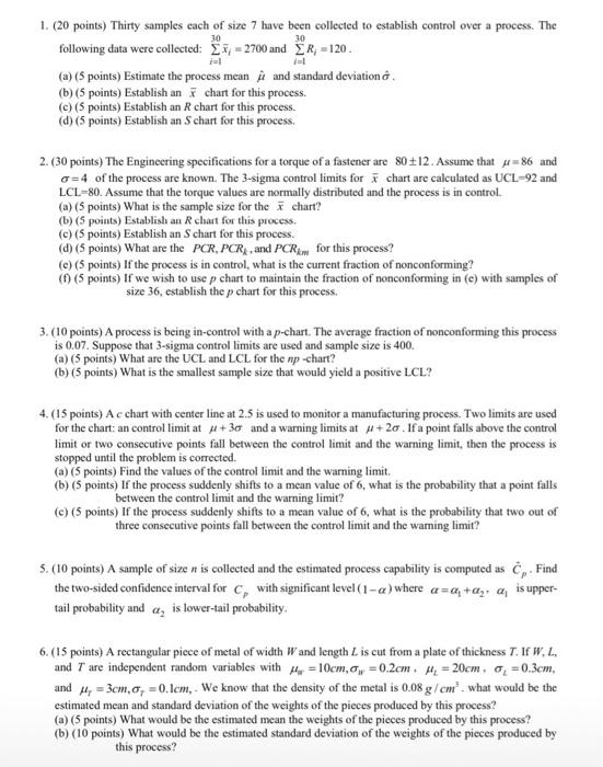 1. (20 points) Thirty samples each of size 7 have been collected